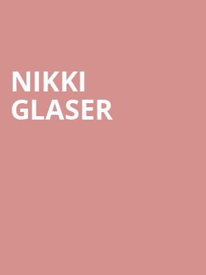 Nikki Glaser, Seneca Niagara Events Center, Niagara Falls