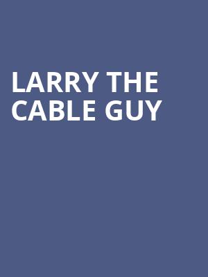 Larry The Cable Guy, Fallsview Casino Entertainment Centre, Niagara Falls