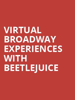 Virtual Broadway Experiences with BEETLEJUICE, Virtual Experiences for Niagara Falls, Niagara Falls