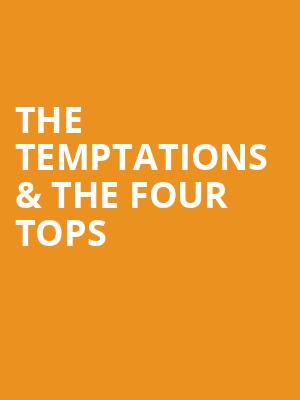 The Temptations The Four Tops, Seneca Niagara Events Center, Niagara Falls