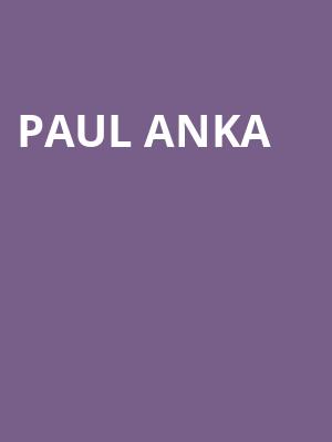 Paul Anka, OLG Stage at Fallsview Casino, Niagara Falls