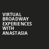 Virtual Broadway Experiences with ANASTASIA, Virtual Experiences for Niagara Falls, Niagara Falls