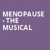 Menopause The Musical, Avalon Ballroom Theatre, Niagara Falls